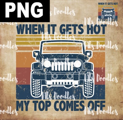 When it gets hot my top comes off - Png for sublimation