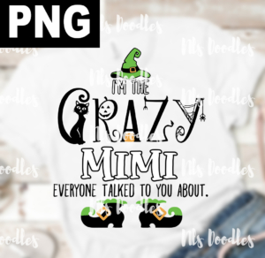 i am the crazy mimi everyone talked to you about-witch-Halloween png