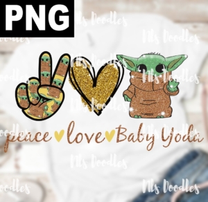 Peace Love Baby Yoda-PNG DIGITAL DOWNLOAD for sublimation or screens