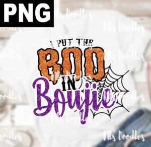 i put the boo in boujie-halowwen-PNG DIGITAL DOWNLOAD for sublimation or screens