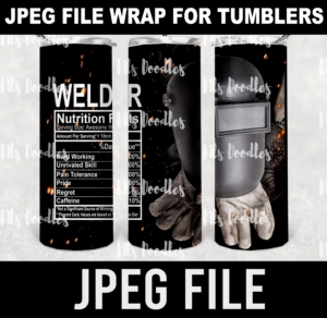 Welder facts-bad ass helmet and gloves -welding for tumbler straight and Tapered -jpeg DIGITAL DOWNLOAD for sublimation or screens