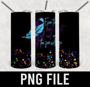 even the darkest night will end and the sun will rise-PNG DIGITAL DOWNLOAD for sublimation or screens