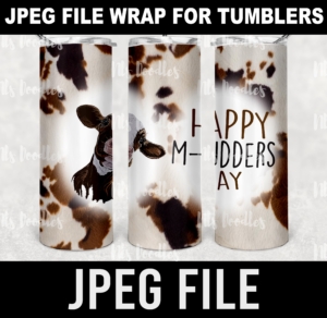 happy m-udders day-funny cow-for tumbler straight and Tapered -JPEG DIGITAL DOWNLOAD for sublimation or screens