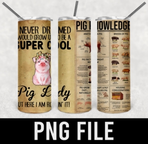 pig knowledge-i never dreamed i would grow up to be a super cool pig lady-PNG DIGITAL DOWNLOAD for sublimation or screens