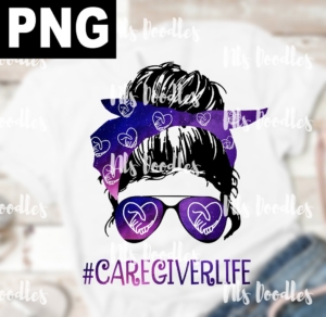 caregiverlife-messybun-PNG DIGITAL DOWNLOAD for sublimation or screens