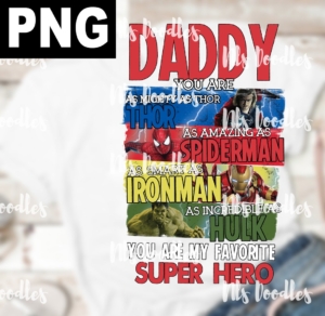 Daddy you are my favorite hero-PNG DIGITAL DOWNLOAD for sublimation or screens