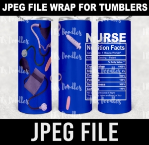 Nurse scrubs-nutrition facts label blue version for tumbler straight and Tapered -JPEG DIGITAL DOWNLOAD for sublimation or screens