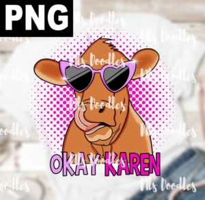 oky karen-funny cow-PNG DIGITAL DOWNLOAD for sublimation or screens