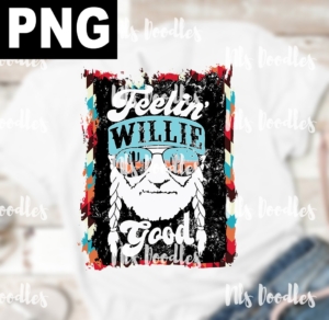 feelin willie good-willie nelson-png DIGITAL DOWNLOAD for sublimation or screens