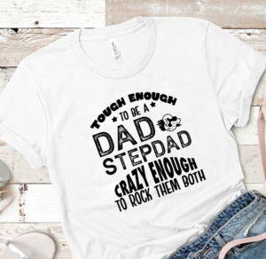 tough enough to be a dad and a stepdad-PNG DIGITAL DOWNLOAD for sublimation or screens