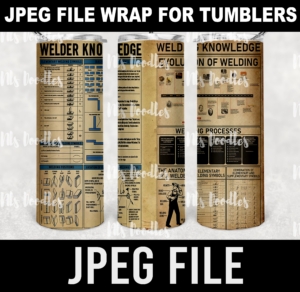 Welder Knowledge tumbler-jpeg DIGITAL DOWNLOAD for sublimation or screens