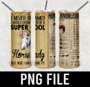 horse lady-i never dreamed i would grow up to be a super cool horse lady-PNG DIGITAL DOWNLOAD for sublimation