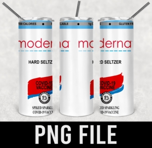 moderna hard seltzer covid 19 vaccine-PNG DIGITAL DOWNLOAD for sublimation or screens