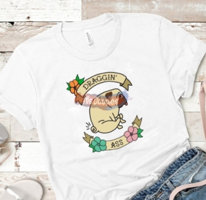 Draggin Ass-Cute Pug- Png Digital Download For Sublimation Or Screens Design