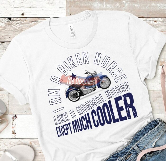 I Am A Biker Nurse Like Normal Except Much Cooler-Png Digital Download For Sublimation Or Screens