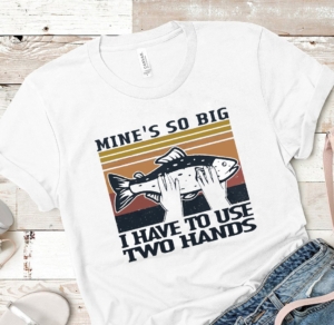 Mines So Big I Have To Use Two Hands