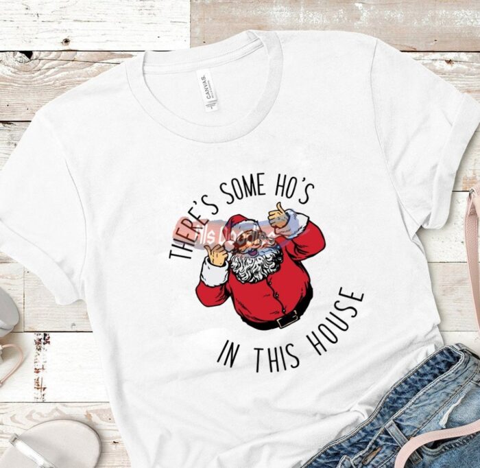 Theres Some Hos In This House-Santa-Png Digital Download For Sublimation Or Screens Design