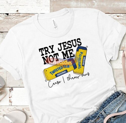 Try Hesus Not Me Cause I Throw Cans-Png Digital Download For Sublimation Or Screens Design