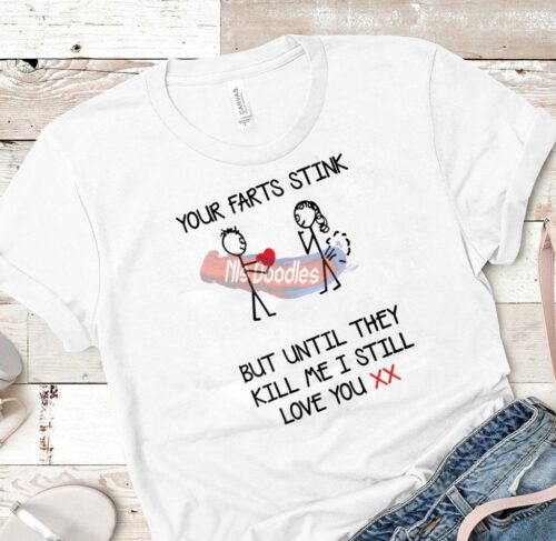 Your Farts Stinks But Until They Kill Me I Still Love You-Svg-Png Digital Download For Sublimation