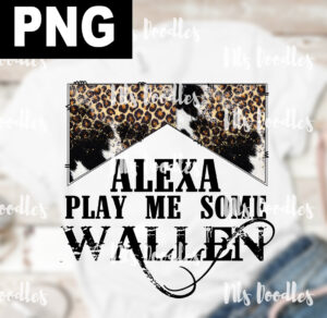 alexa play some wallen-cowhide morgan wallen png-PNG/SVG DIGITAL DOWNLOAD for sublimation