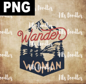 wander woman-adventure nature-png file- DIGITAL DOWNLOAD for sublimation or screens