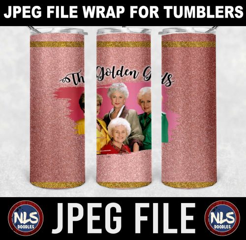 golden girls-glitter and gold-20oz tumbler-jpeg- DIGITAL DOWNLOAD for sublimation and waterslide