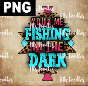 you and me fishing in the dark-leopard tribal-PNG DIGITAL DOWNLOAD for sublimation or screens