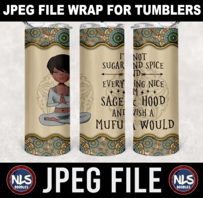 i am not sugar and spice and everything nice i'm sage & hood and wish a mufuka would-black shor thair version-funny yoga-jpeg- DIGITAL DOWNLOAD for sublimation