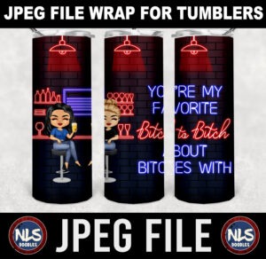 you are my favorite bitch to bitch about bitches with-jpeg DIGITAL DOWNLOAD for sublimation or screens