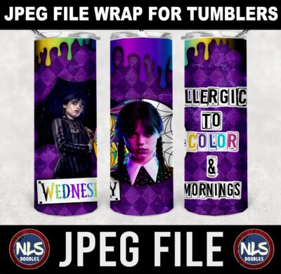 wednesday show-allergic to color and mornings-jpeg DIGITAL DOWNLOAD for sublimation or screens