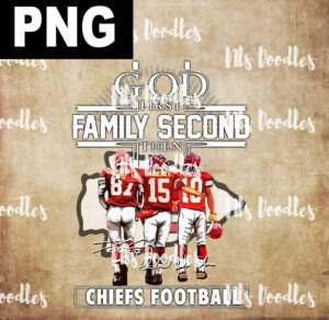god first family second then  Kansas City Chiefs Super BOWL LVII 2023-PNG DIGITAL DOWNLOAD for sublimation or screens