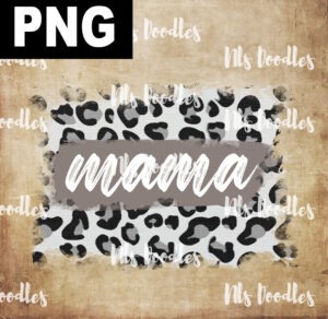 mama grey cheetah pattern -PNG DIGITAL DOWNLOAD for sublimation or screens