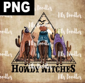 Howdy witches-sanderson sisters-PNG File DIGITAL DOWNLOAD for sublimation or screens