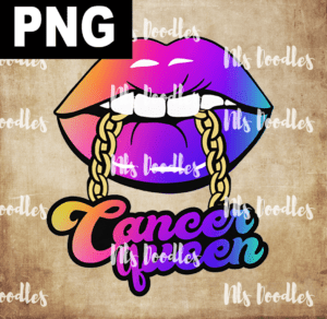 cancr queen PNG File DIGITAL DOWNLOAD for sublimation or screens