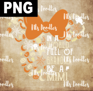 in a world full of grands;asn be a mimi_Plan de travail 1 PNG File DIGITAL DOWNLOAD for sublimation or screens
