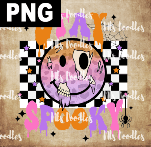 stay spooky smily face  PNG File DIGITAL DOWNLOAD for sublimation or screens