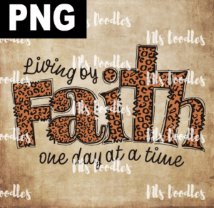 living by faith-PNG File DIGITAL DOWNLOAD for sublimation or screens