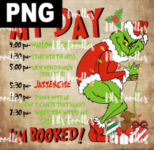 grinch my day-PNG DIGITAL DOWNLOAD for sublimation or screens