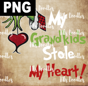 my grandkids stole my heart-PNG DIGITAL DOWNLOAD for sublimation or screens