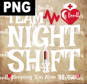 team nightshift-PNG DIGITAL DOWNLOAD for sublimation or screens