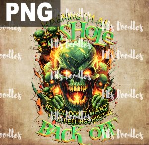 warning i'm asshole of you don't want your feelings hurt back off-green skull on fire -PNG File DIGITAL DOWNLOAD for sublimation or screens - Copy