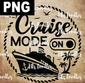 CRUISE MOD ON  PNG DIGITAL DOWNLOAD for sublimation or screens