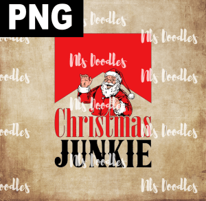 Christmas Junkie  PNG DIGITAL DOWNLOAD for sublimation or screens