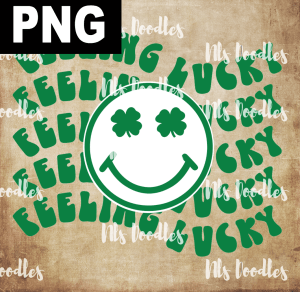 FEELING LUCKY  PNG DIGITAL DOWNLOAD for sublimation or screens