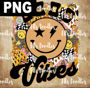 GOOD VIBES  PNG DIGITAL DOWNLOAD for sublimation or screens