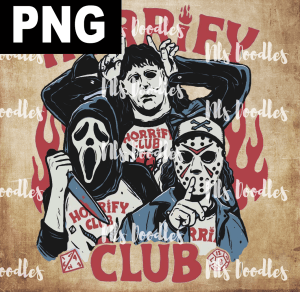 HORRIFY CLUB  PNG DIGITAL DOWNLOAD for sublimation or screens