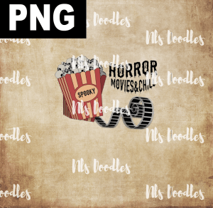 HORROR MOVIES & CHILL  PNG DIGITAL DOWNLOAD for sublimation or screens
