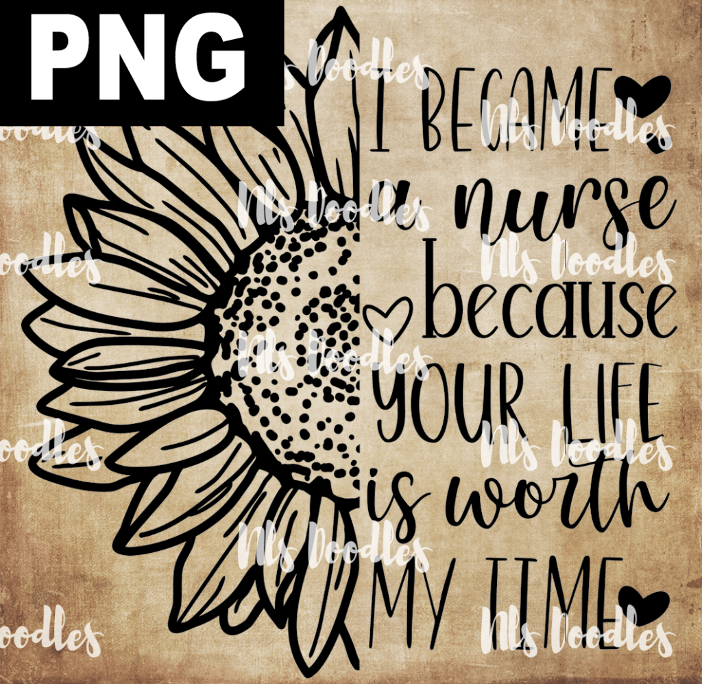 I Became a Nurse  PNG DIGITAL DOWNLOAD for sublimation or screens