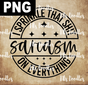 I SPRINKLE THAT SHIT  PNG DIGITAL DOWNLOAD for sublimation or screens