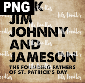JACK JIM JHONNY AND JAMESON  PNG DIGITAL DOWNLOAD for sublimation or screens
